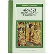 Arazzi - Rinascimento E Barocco Gabetti Margherita. De Agostini, Documenti D'Antiquariato 