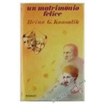 Un Matrimonio Felice Konsalik Heinz G. Club Italiano Dei Lettori