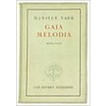 Gaia Melodia.  Varè Daniele. Mondadori, 