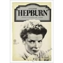 Storia Illustrata Del Cinema: Katharine Hepburn. Marill Alvin H. Milano Libri