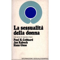 La Sessualita' Della Donna. Una Serie Di Risposte Chiare. Raboch J., Giese H. Gebhard P. Bompiani, 