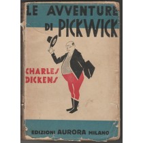 Le Avventure Di Pickwick.  Dickens C. Aurora, 