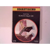 Segretissimo Scacco All Cia H. King Mondadori