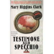 Testimone Allo Specchio Higgins Clark Mary Miti Mondadori