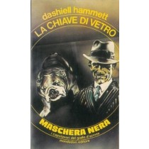 La Chiave Di Vetro Hammett Dashiell - Milano, Mondadori 