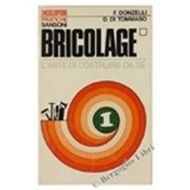 Bricolage. L'Arte Di Costruire Da S&Atilde.&Scaron.. Donzelli Ferdinando Sansoni, Enciclopedie Pratiche, 