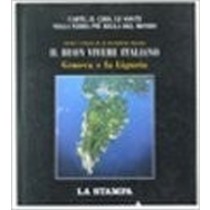Genova E La Liguria - Grandi Libri Del Buon Vivere Italiano N. 2. Autori Vari. (Autore) Euroed / La Stampa, 