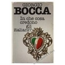 In Che Cosa Credono Gli Italiani? Bocca Giorgio. Cde