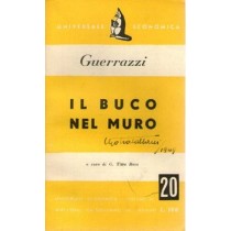 Il Buco Nel Muro. Guerrazzi F.D. Universale Economica 