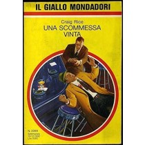 Il Giallo Mondadori Settimanale N. 2289 Una Scommessa Vinta Di Craig Rice Craig Rice Mondadori 