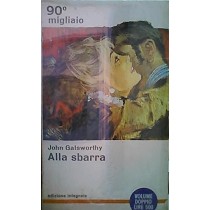 Alla Sbarra John Galsworthy Oscar Mondadori 
