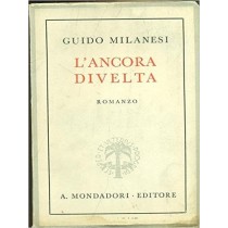 L'Ancora Divelta Guido Milanesi Arnoldo Mondadori 