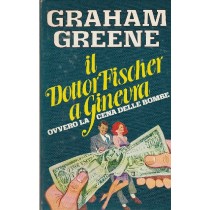 Il Dottor Fischer A Ginevra Graham Greene Cde 