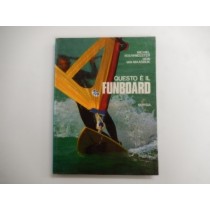 Questo È Il Funboard Hein Van Maasdijk Michiel Bouwmeester Mursia