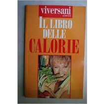Il Libro Delle Calorie Viversani & Belli  A Cura Di Laura De Laurentiis Viversani & Belli 