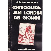 Controguida Alla Londra Dei Giovani. N. Saunders Arcana 