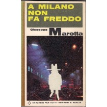 A Milano Non Fa Freddo Giuseppe Marotta Garzanti 