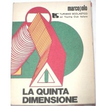 La Quinta Dimensione. Qualche Idea Per Un Discorso Sull'Educazione Stradale A.A. V.V. Touring Club Italiano 