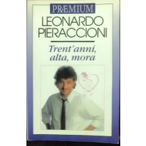 Trent'Anni Alta, Mora  Leonardo Pieraccioni Euroclub