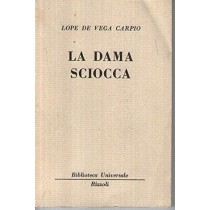 La Dama Sciocca Lope De Vega Carpio Rizzoli 