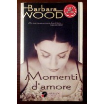 Momenti d'amore ,Barbara Wood,Sperling & Kupfer