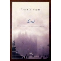 Luì,Fiora Vincenti ,BUR Biblioteca Univ. Rizzoli