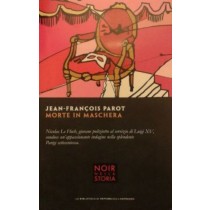 Morte in maschera,Jean - Francois Parot,La biblioteca di Repubblica - L'espresso