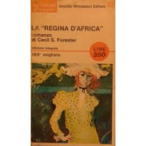 La "Regina d'Africa",Cecil S. Forester,Mondadori