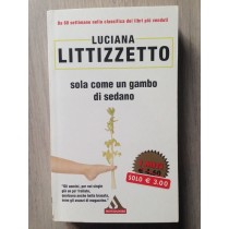 Sola come un gambo di sedano,Luciana Littizzetto,Mondadori