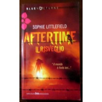 Aftertime. Il risveglio,Sophie Littlefield,Harlequin Mondadori