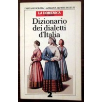 Dizionario dei dialetti d'Italia,Zeppini Bolelli Adriana, Bolelli Tristano,Corriere della Sera