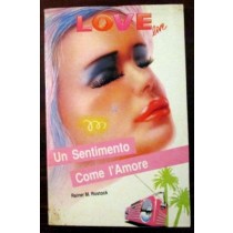 Un Sentimento Come l'Amore,Rainer M. Rostock,Edizione Play Press