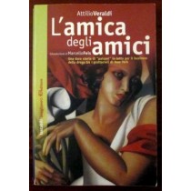 L'amica degli amici ,Attilio Veraldi ,Avagliano