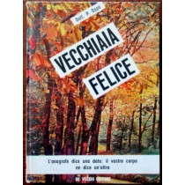 Vecchiaia felice,Dott. P. Oppo,De Vecchi