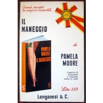 Il maneggio,Pamela Moore,Longanesi & C.