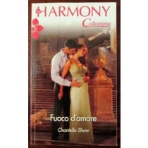 Fuoco d'amore,Chantelle Shaw,Harlequin Mondadori