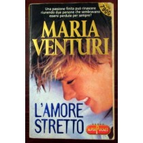 L'amore stretto,Maria Venturi,R.L Libri