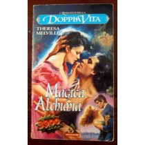 Magica Alchimia,Theresa Melville,Mondadori