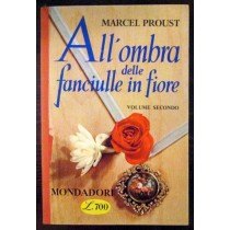All'ombra delle fanciulle in fiore. Volume secondo,Marcel Proust,Mondadori
