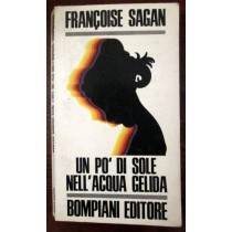 Un po’ di sole nell'acqua gelida,Françoise Sagan,Bompiani