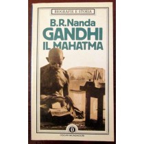 Gandhi il Mahatma,B.R. Nanda,Mondadori