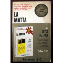 La matta,Joyce MacIver,Longanesi & C.