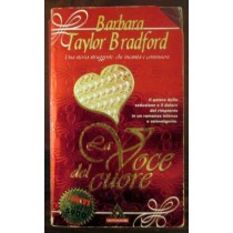 La voce del cuore,Barbara Taylor Bradford,Mondadori