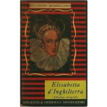 Elisabetta D'Inghilterra Momigliano Mondadori 