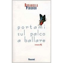 Portami Sul Palco A Ballare  Percoco, Rosangela Rusconi Editore