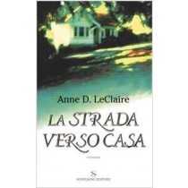 La Strada Verso Casa  Leclaire, Anne D. Sonzogno