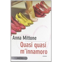 Quasi Quasi M'Innamoro Anna Mittone Edizioni Piemme