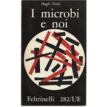 I Microbi E Noi. Hugh Nicol Feltrinelli