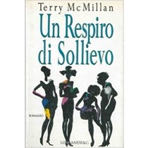 Un Respiro Di Sollievo. Terry Mcmillan Longanesi