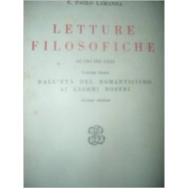 Letture Filosofiche Ad Uso Dei Licei Volume Terzo Dall'Eta' Del Romanticismo Ai Giorni Nostri Lamanna Le Monnier